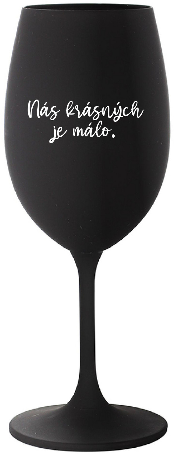 WE ARE BEAUTIFUL ARE FEW - čierny pohár na víno 350 ml