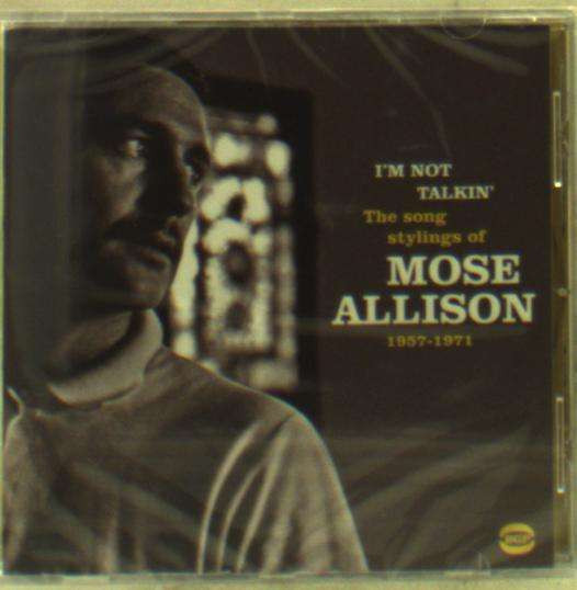 ALLISON, MOSE - I'M NOT TALKIN', CD