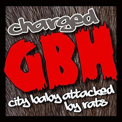 G.B.H. - CITY BABY ATTACKED BY RATS, CD