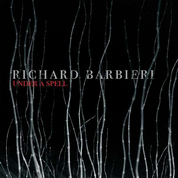 BARBIERI, RICHARD - UNDER A SPELL, CD