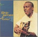 JAMES, SKIP - TODAY!, CD