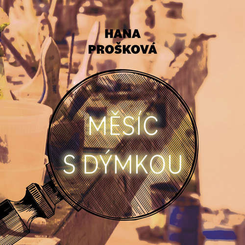 Měsíc s dýmkou - Hana Prošková (mp3 audiokniha)