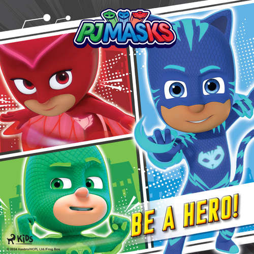 PJ Masks - Be a Hero! (EN) -  eOne (mp3 audiokniha)