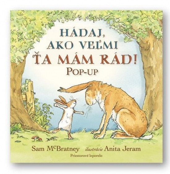 Hádaj, ako veľmi ťa mám rád! POP-UP - Sam McBratney,Anita Jeram
