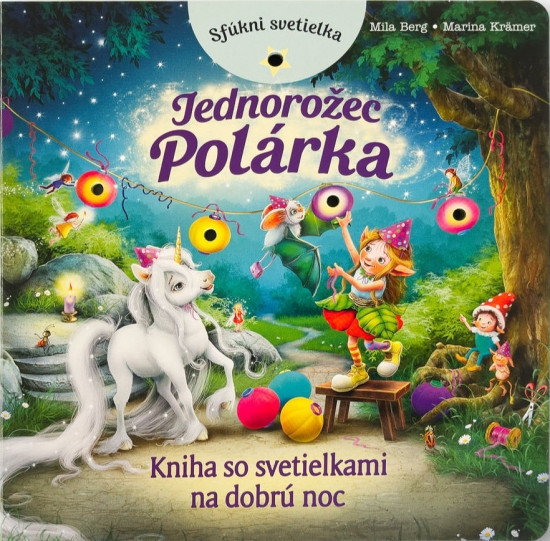 Sfúkni svetielka - Jednorožec Polárka - Mila Berg,Marina Kramer