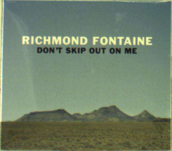 RICHMOND FONTAINE - DON'T SKIP OUT ON ME, CD