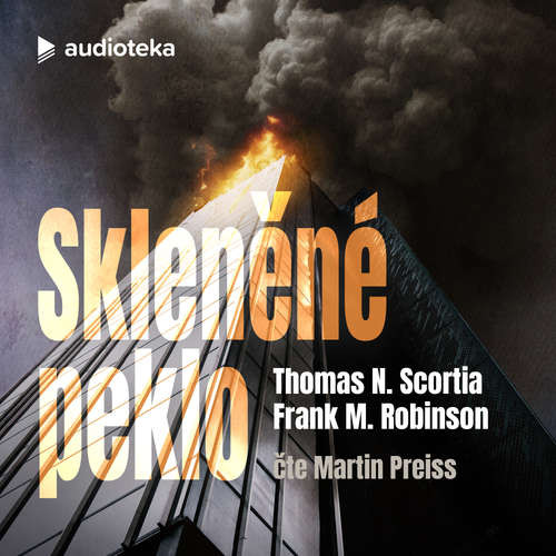 Skleněné peklo - Frank M. Robinson, Thomas N. Scortia (mp3 audiokniha)