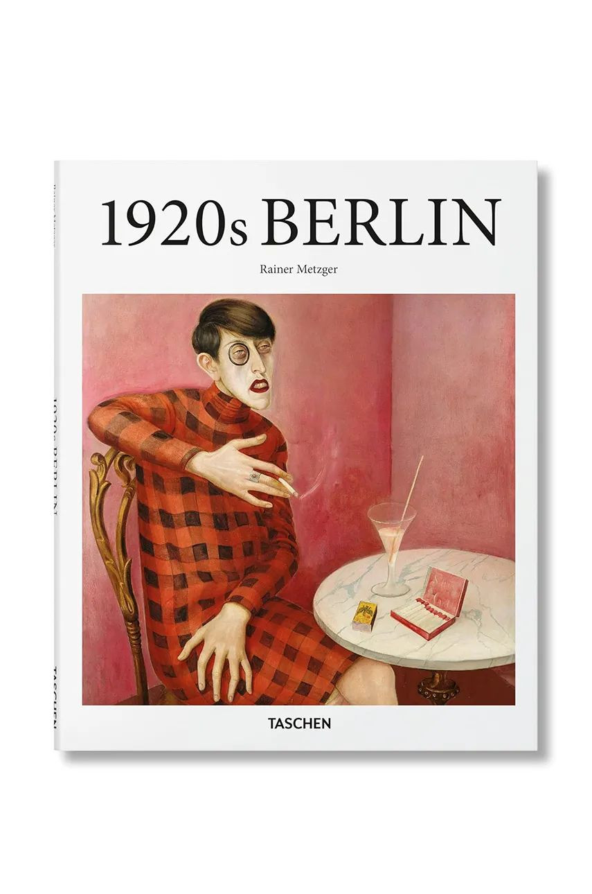 Kniha Taschen Berlin in the 1920s by Rainer Metzger, English