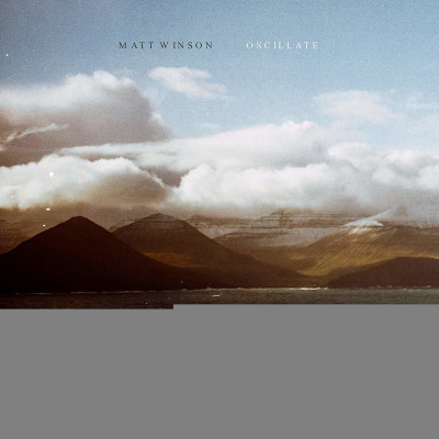 MATT WINSON - OSCILLATE, CD