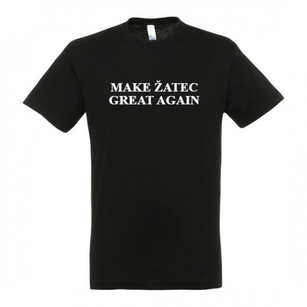 Tričko Make Žatec Great Again - čierne, XL