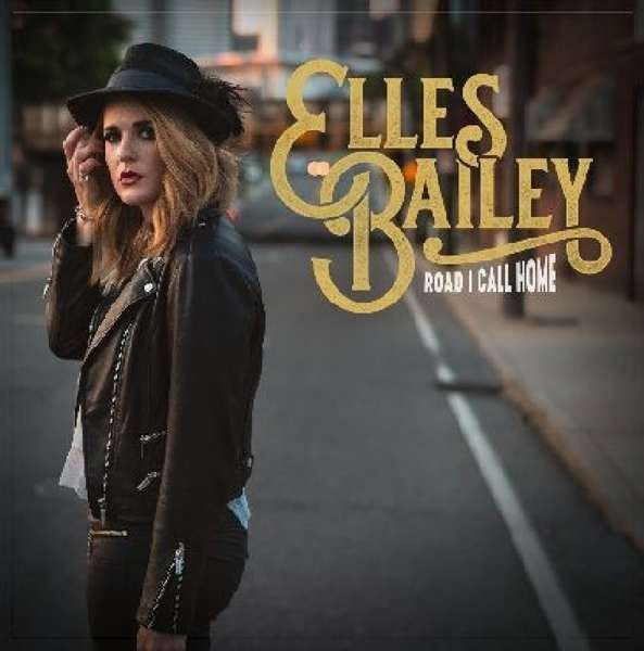 BAILEY, ELLES - ROAD I CALL HOME, Vinyl