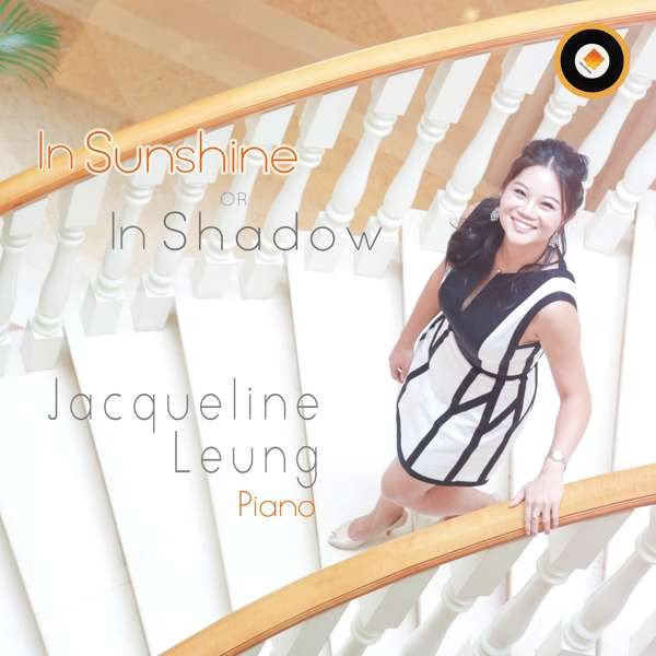 LEUNG, JACQUELINE - IN SUNSHINE OR IN SHADOW, CD