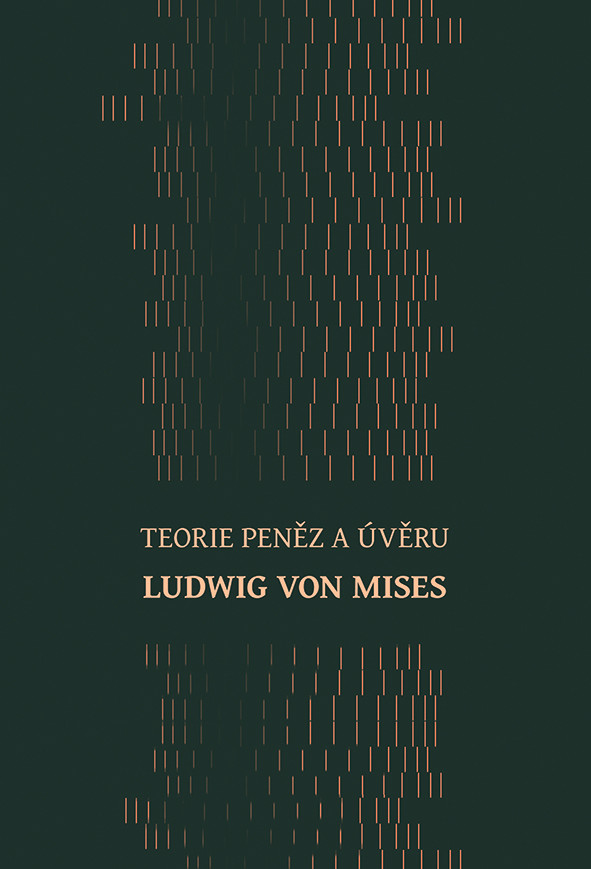 Teorie peněz a úvěru, Mises von Ludwig