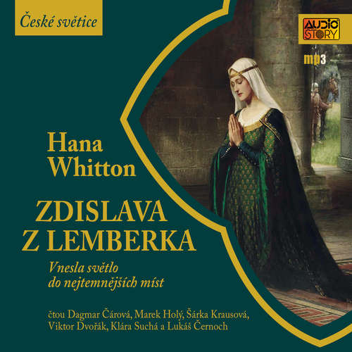 Zdislava z Lemberka vnesla světlo do nejtemnějších míst - Hana Whitton (mp3 audiokniha)