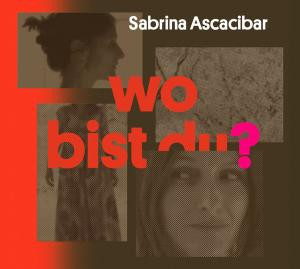ASCACIBAR, SABRINA - WO BIST DU?, CD