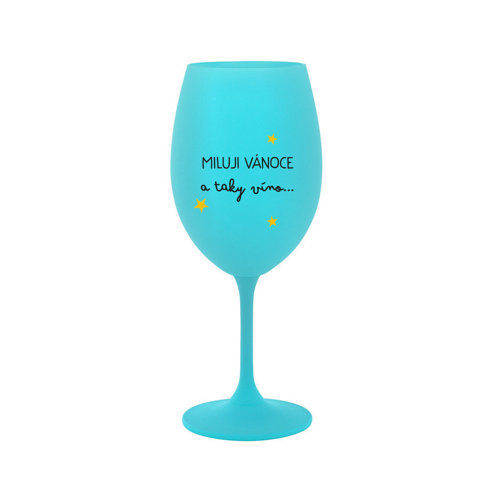 MILUJI VÁNOCE A TAKY VÍNO - tyrkysová sklenice na víno 350 ml