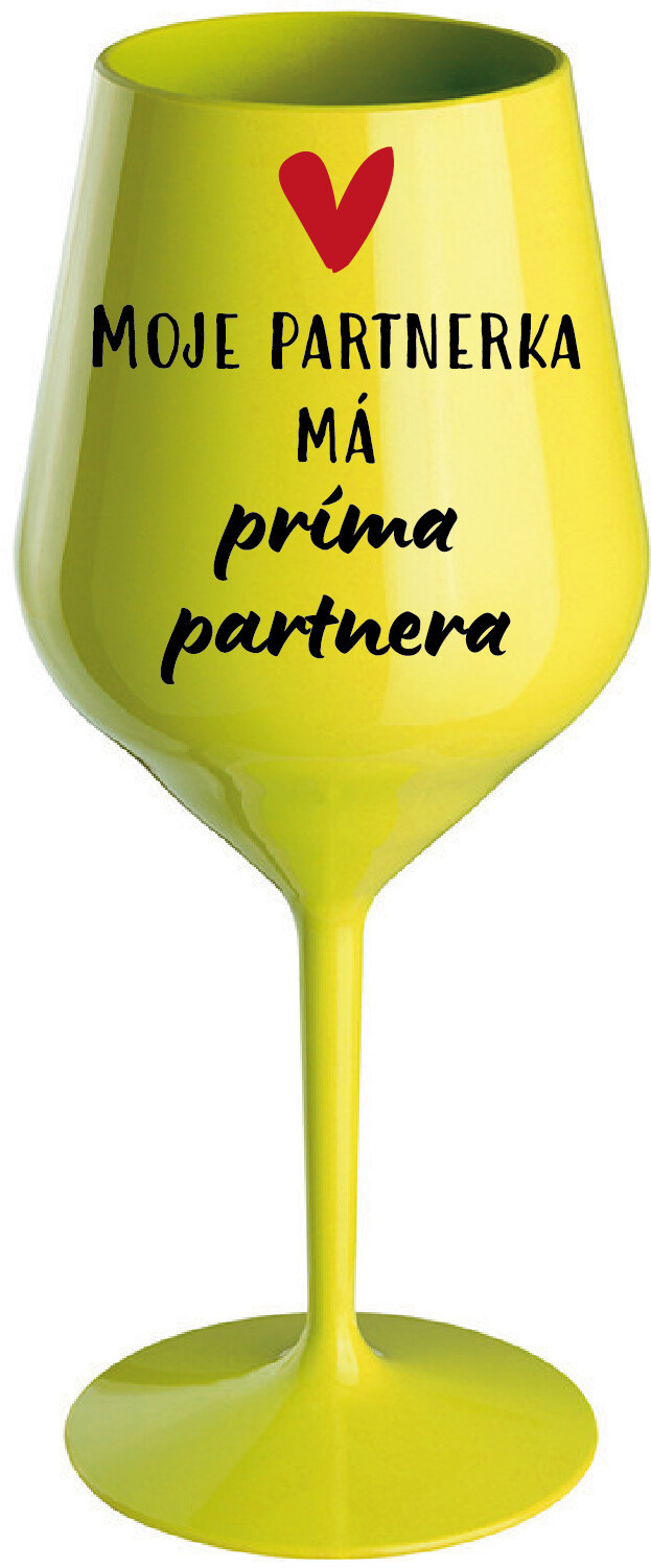 MOJE PARTNERKA MÁ PRÍMA PARTNERA - žlutá nerozbitná sklenice na víno 470 ml