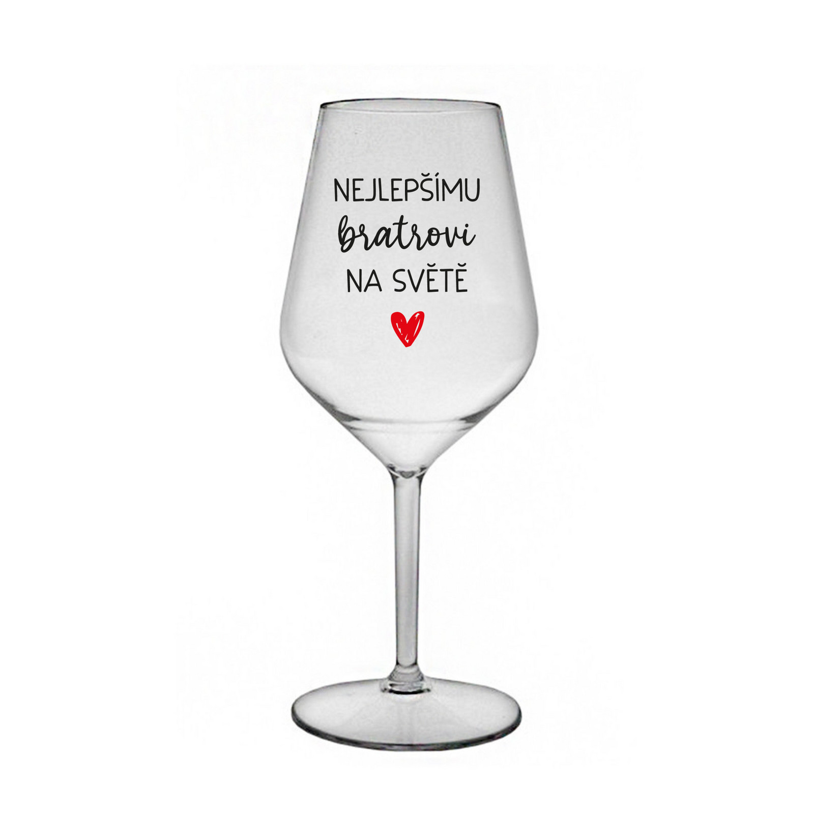 NEJLEPŠÍMU BRATROVI NA SVĚTĚ - čirá nerozbitná sklenice na víno 470 ml