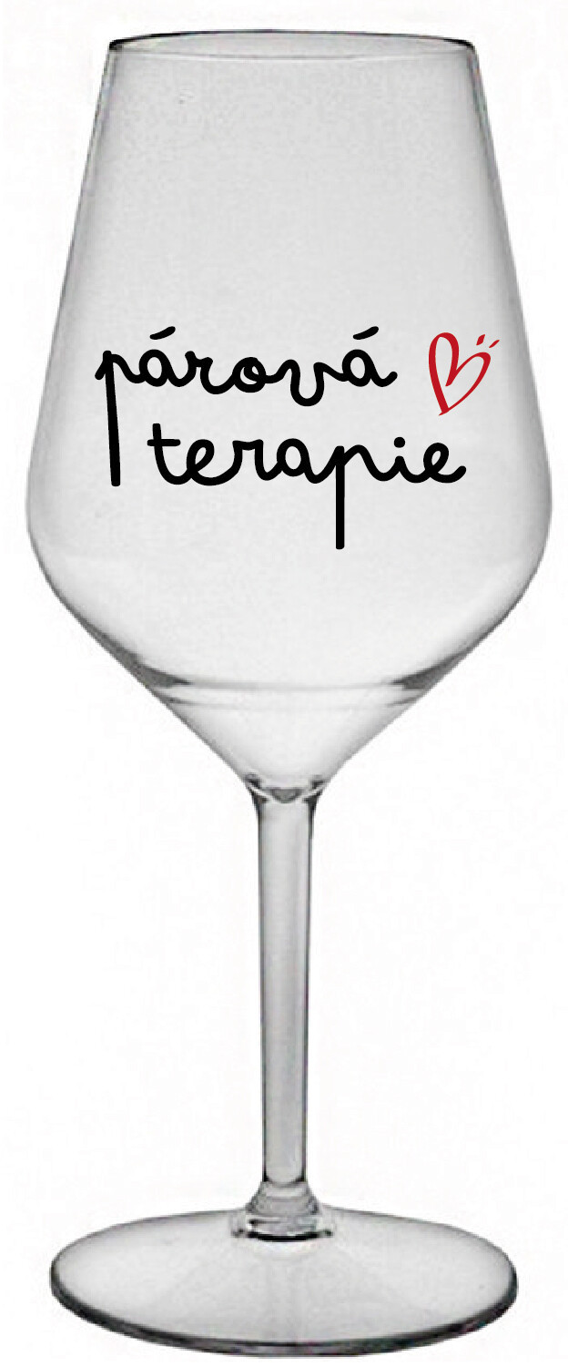 PÁROVÁ TERAPIE - čirá nerozbitná sklenice na víno 470 ml