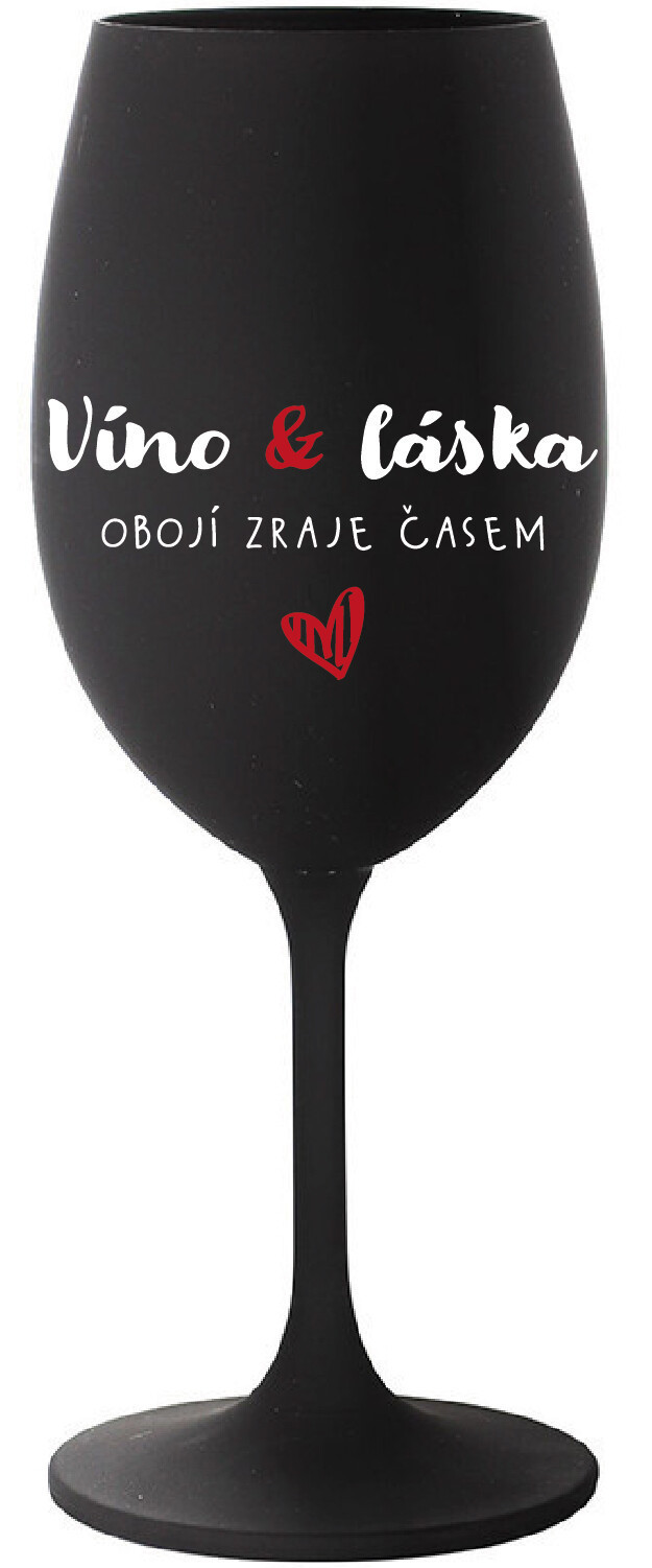 VÍNO A LÁSKA: OBOJÍ ZRAJE ČASEM - černá sklenice na víno 350 ml