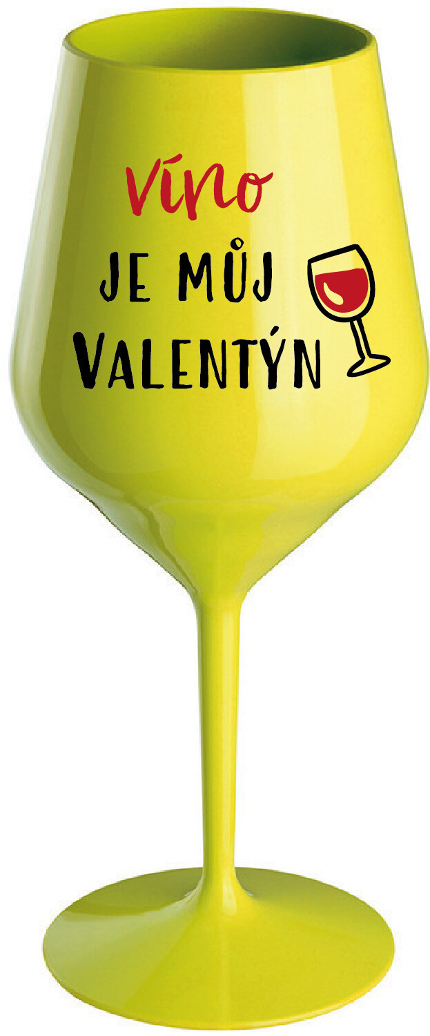 VÍNO JE MŮJ VALENTÝN - žlutá nerozbitná sklenice na víno 470 ml