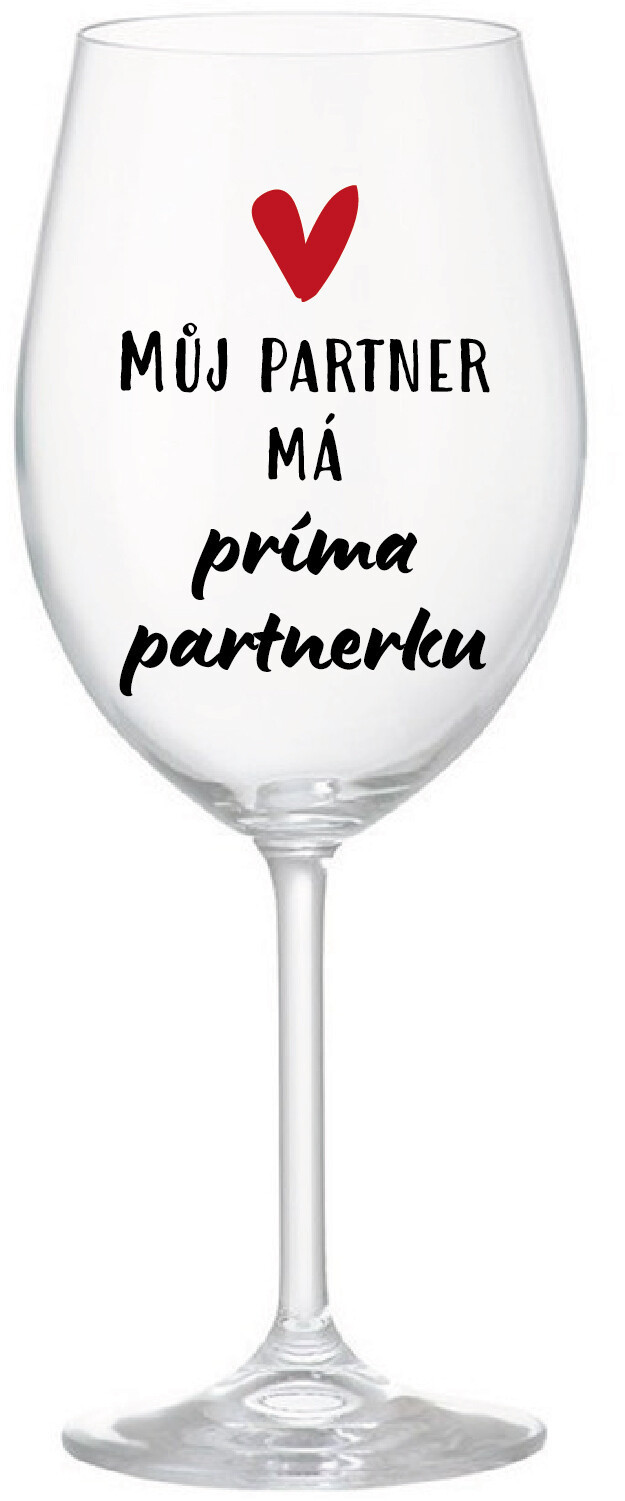 MŮJ PARTNER MÁ PRIMA PARTNERKU - čirá sklenice na víno 350 ml