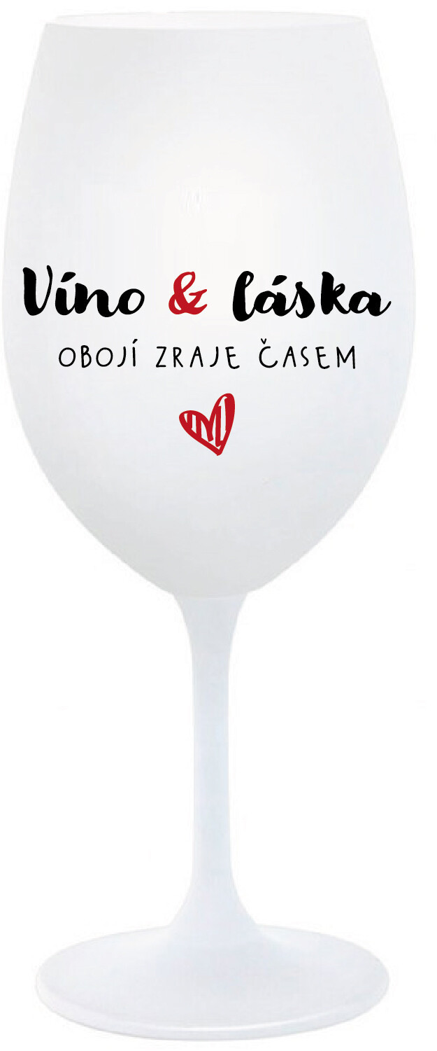 VÍNO A LÁSKA: OBOJÍ ZRAJE ČASEM - bílá  sklenice na víno 350 ml
