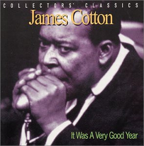 COTTON, JAMES - IT WAS A VERY GOOD YEAR, CD