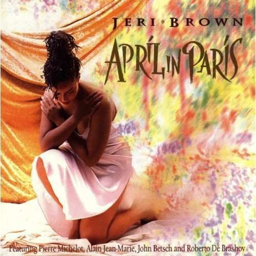 BROWN, JERI - APRIL IN PARIS, CD