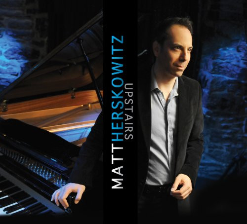 MATT HERSKOWITZ - UPSTAIRS, CD