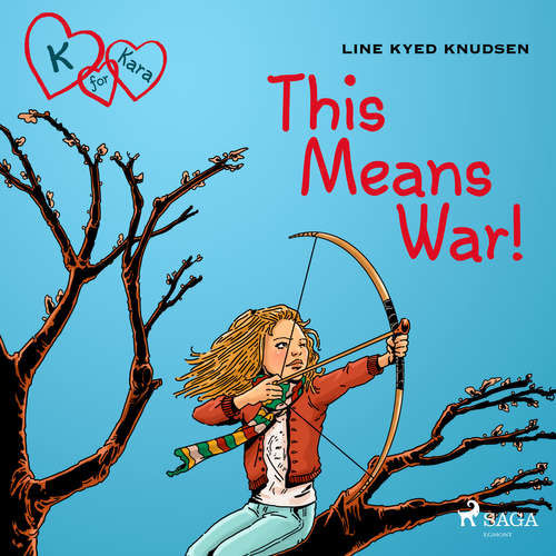 K for Kara 6 - This Means War! (EN) - Line Kyed Knudsen (mp3 audiokniha)