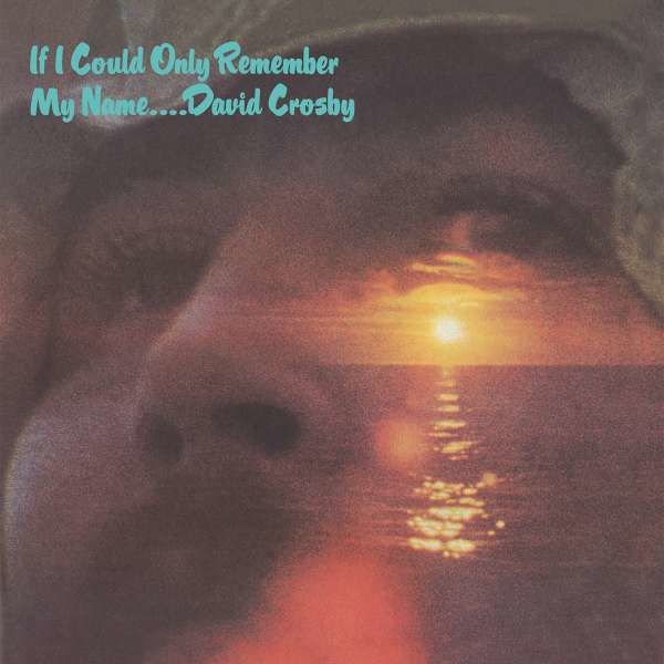 CD CROSBY, DAVID - IF I COULD ONLY REMEMBER MY NAME