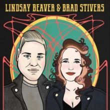 Lindsay Beaver & Brad Stivers (Lindsay Beaver & Brad Stivers) (CD / Album (Jewel Case))