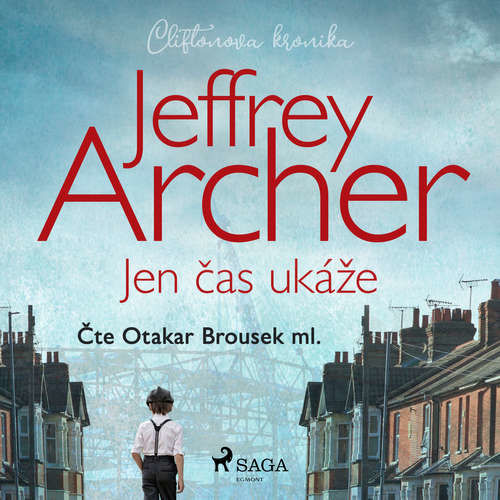 Jen čas ukáže (Cliftonova kronika: Díl první) - Jeffrey Archer (mp3 audiokniha)