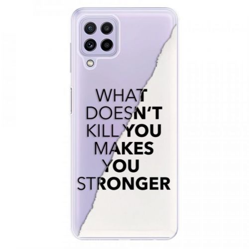Odolné silikónové puzdro iSaprio - Makes You Stronger - Samsung Galaxy A22