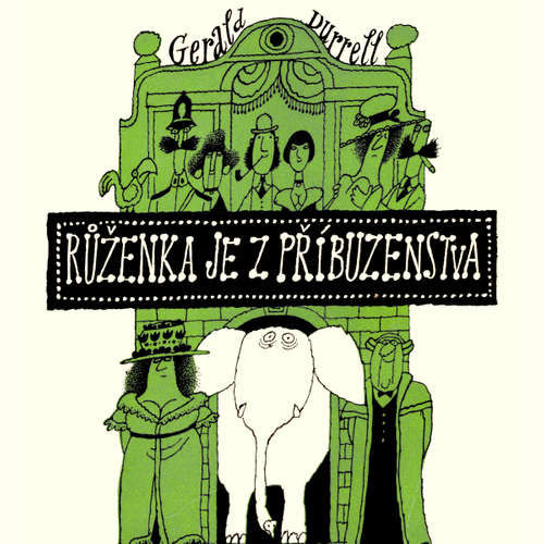 Růženka je z příbuzenstva - Gerald Durrell (mp3 audiokniha)
