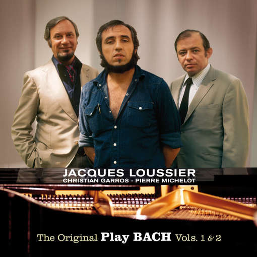 LOUSSIER, JACQUES - ORIGINAL PLAY BACH VOLS. 1&2, CD