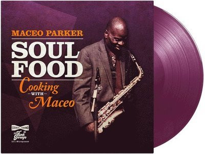 PARKER, MACEO - SOUL FOOD:COOKING WITH MACEO, Vinyl