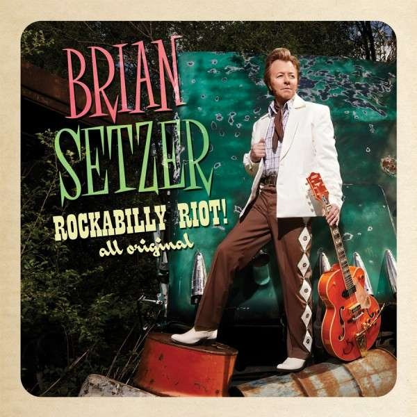 BRIAN SETZER - ROCKABILLY RIOT! ALL ORIGINAL, CD