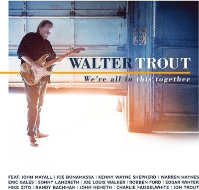 TROUT, WALTER - WE'RE ALL IN THIS TOGETHER, Vinyl