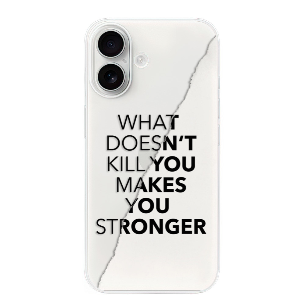 Odolné silikónové puzdro iSaprio - Makes You Stronger - iPhone 16