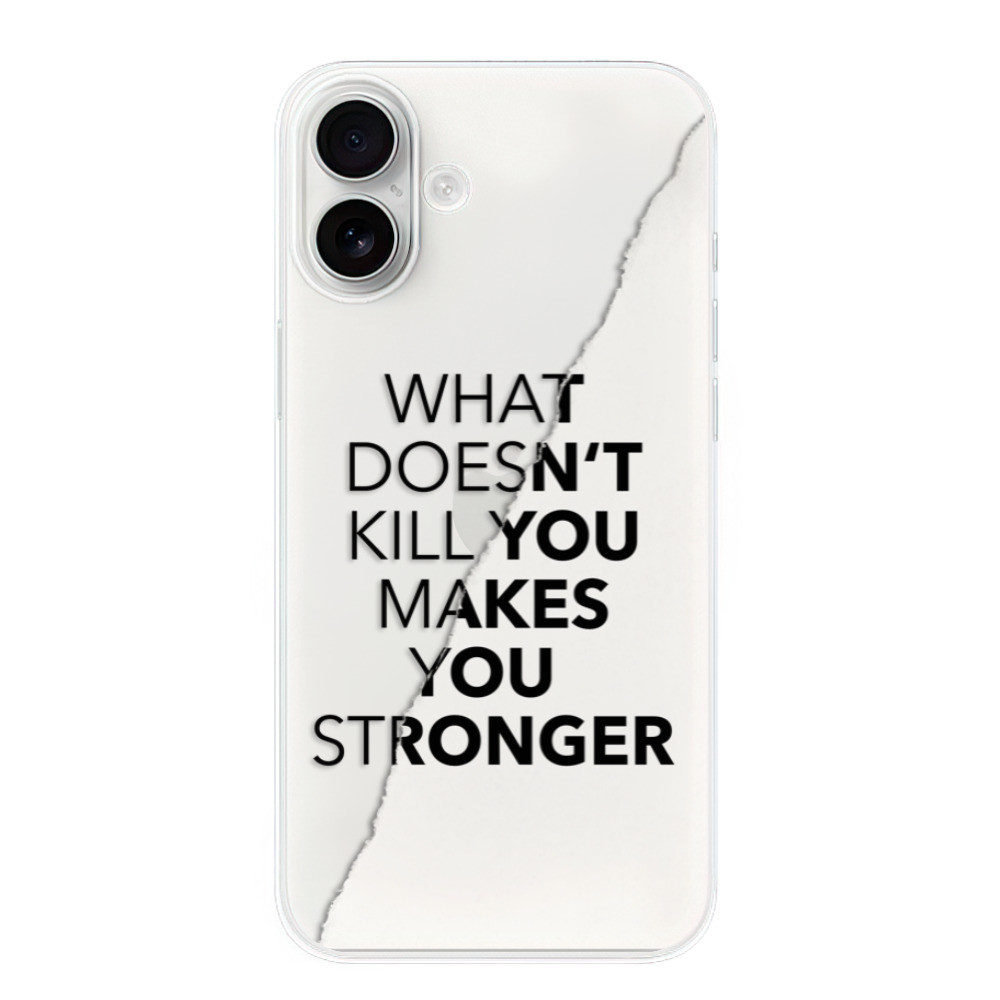 Odolné silikónové puzdro iSaprio - Makes You Stronger - iPhone 16 Plus