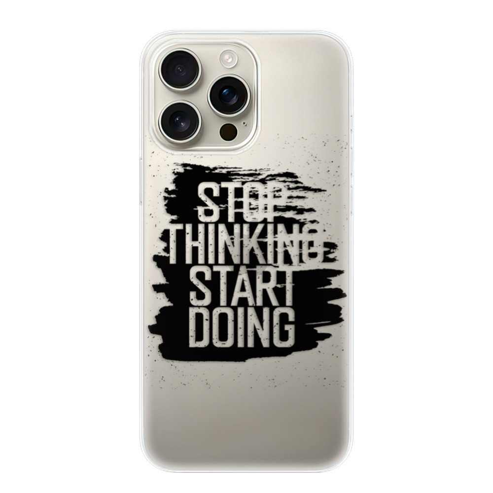 Odolné silikónové puzdro iSaprio - Start Doing - black - iPhone 16 Pro Max