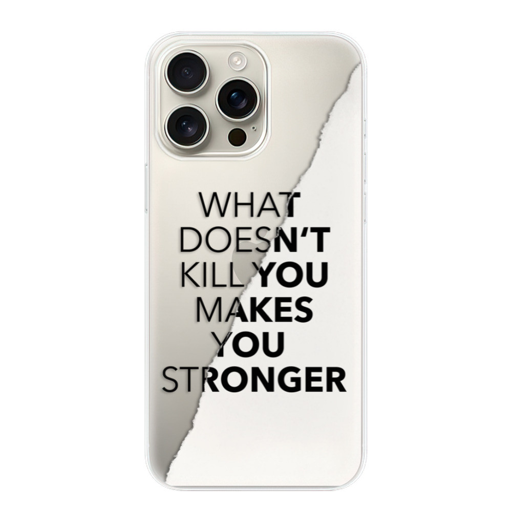 Odolné silikónové puzdro iSaprio - Makes You Stronger - iPhone 16 Pro Max