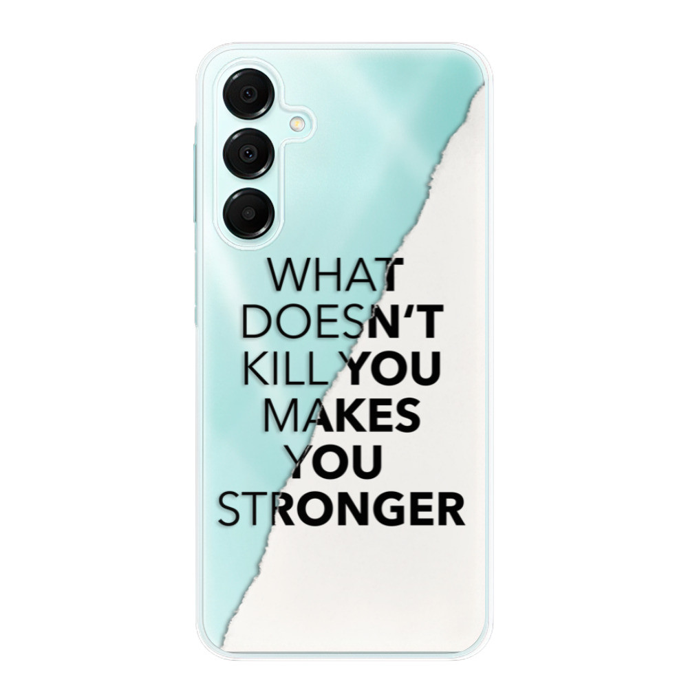 Odolné silikónové puzdro iSaprio - Makes You Stronger - Samsung Galaxy A16 5G