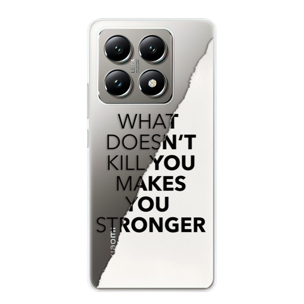 Odolné silikónové puzdro iSaprio - Makes You Stronger - Xiaomi 14T