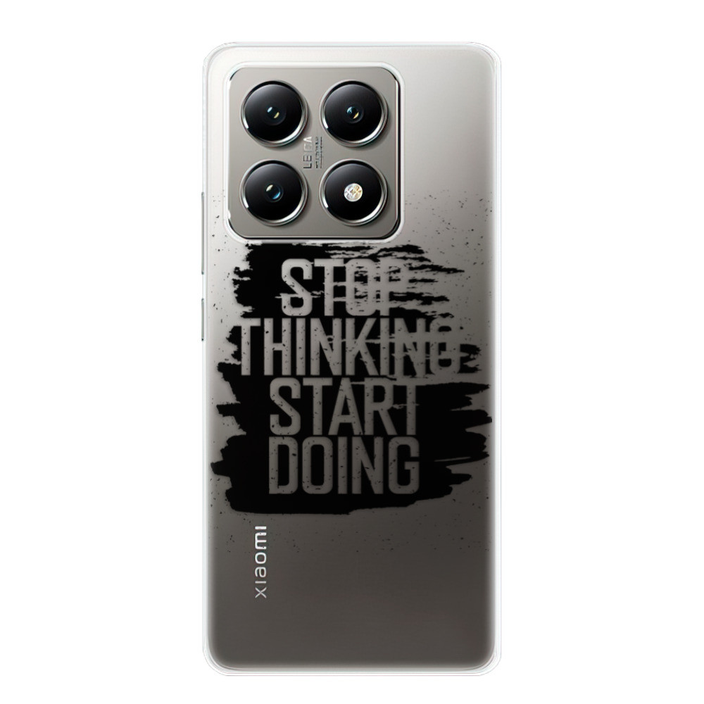 Odolné silikónové puzdro iSaprio - Start Doing - black - Xiaomi 14T Pro