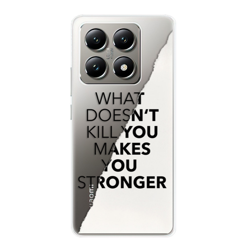 Odolné silikónové puzdro iSaprio - Makes You Stronger - Xiaomi 14T Pro