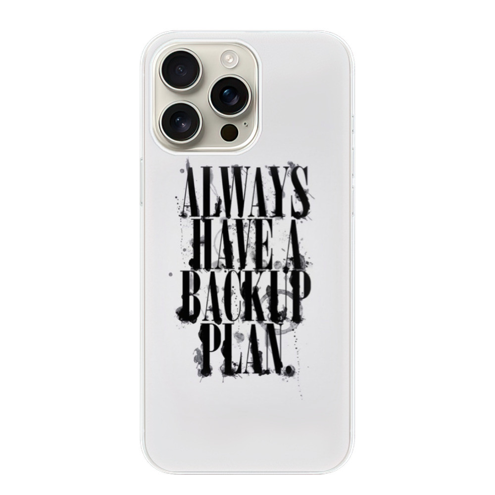 Odolné silikónové puzdro iSaprio - Backup Plan - iPhone 16 Pro Max
