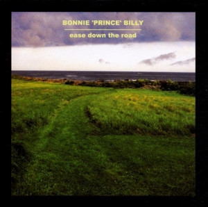 BONNIE PRINCE BILLY - EASE DOWN THE ROAD, Vinyl